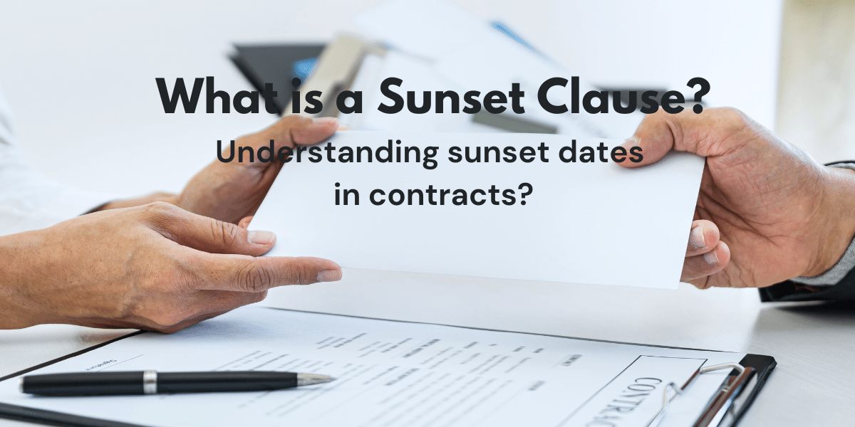 What is a Sunset Clause? Understanding Sunset Dates in Contracts